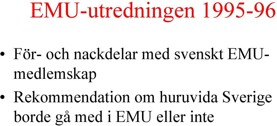 EMUmedlemskap Rekommendation om