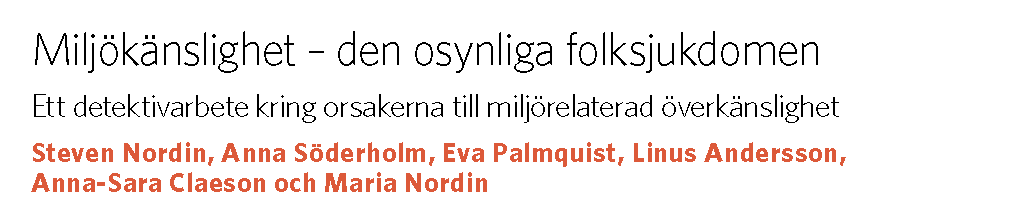 - Om du inte hittar några uppenbara orsaker till besvären i lägenheten men besvären kvarstår, hur går du vidare?