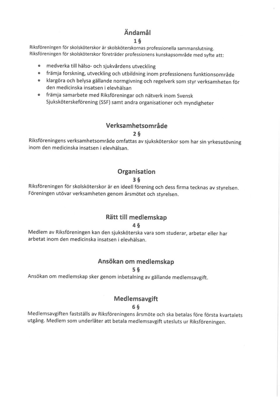 klargöra och belysa gällande normgivning och regelverk som styr verksamheten för den medicinska insatsen i elevhälsan.