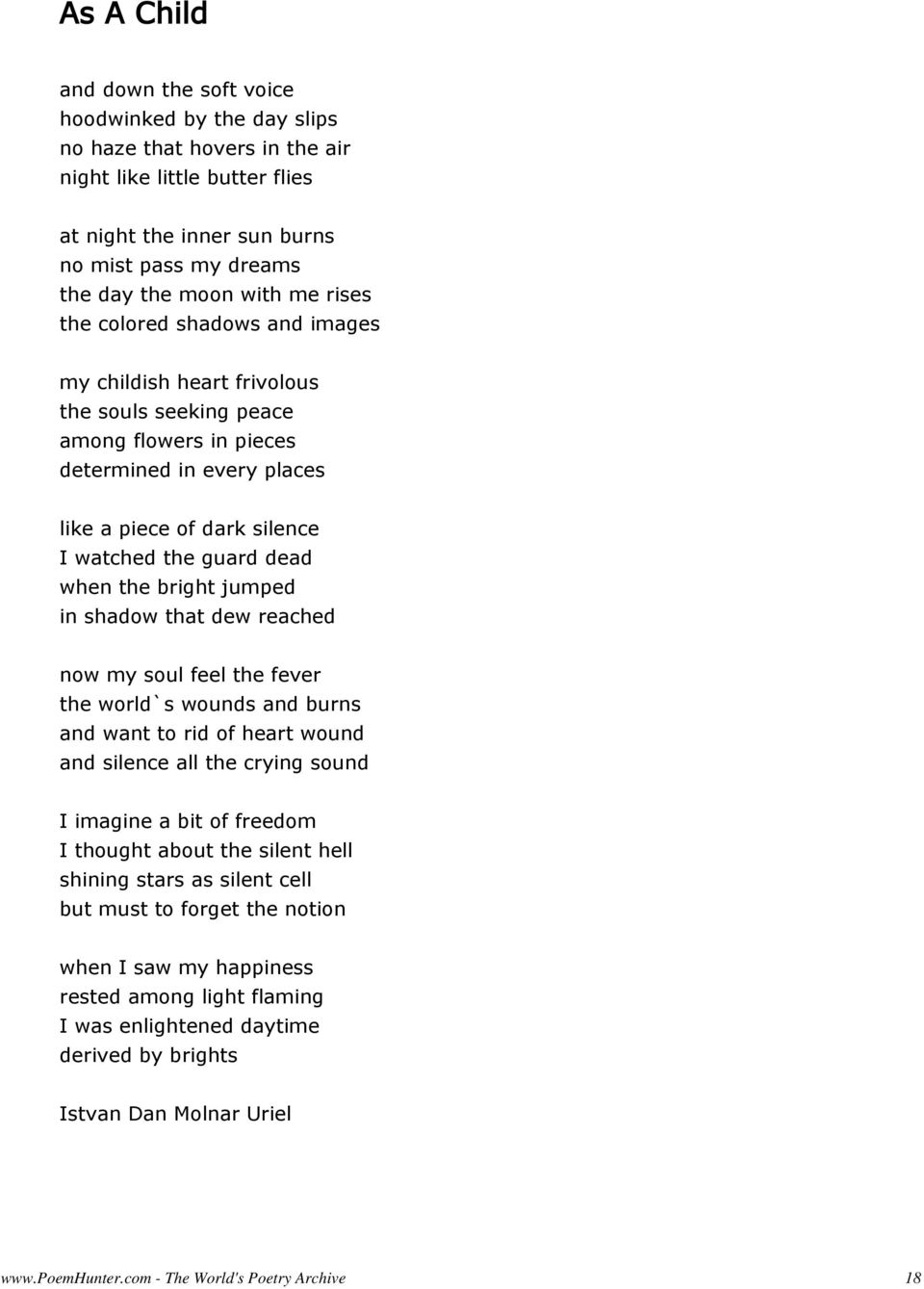 guard dead when the bright jumped in shadow that dew reached now my soul feel the fever the world`s wounds and burns and want to rid of heart wound and silence all the crying sound I imagine a