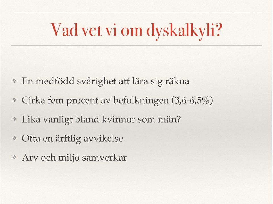 fem procent av befolkningen (3,6-6,5%) Lika