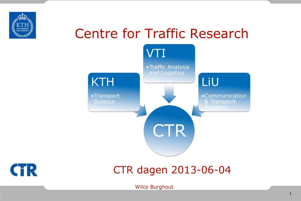 and Logistics CTR LiU Communication &
