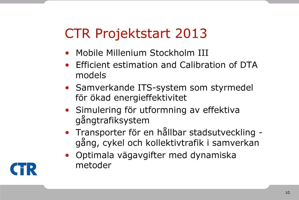 för utformning av effektiva gångtrafiksystem Transporter för en hållbar stadsutveckling -