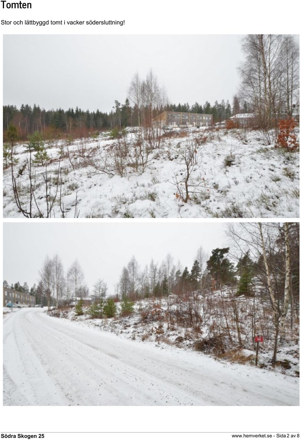 vacker södersluttning!