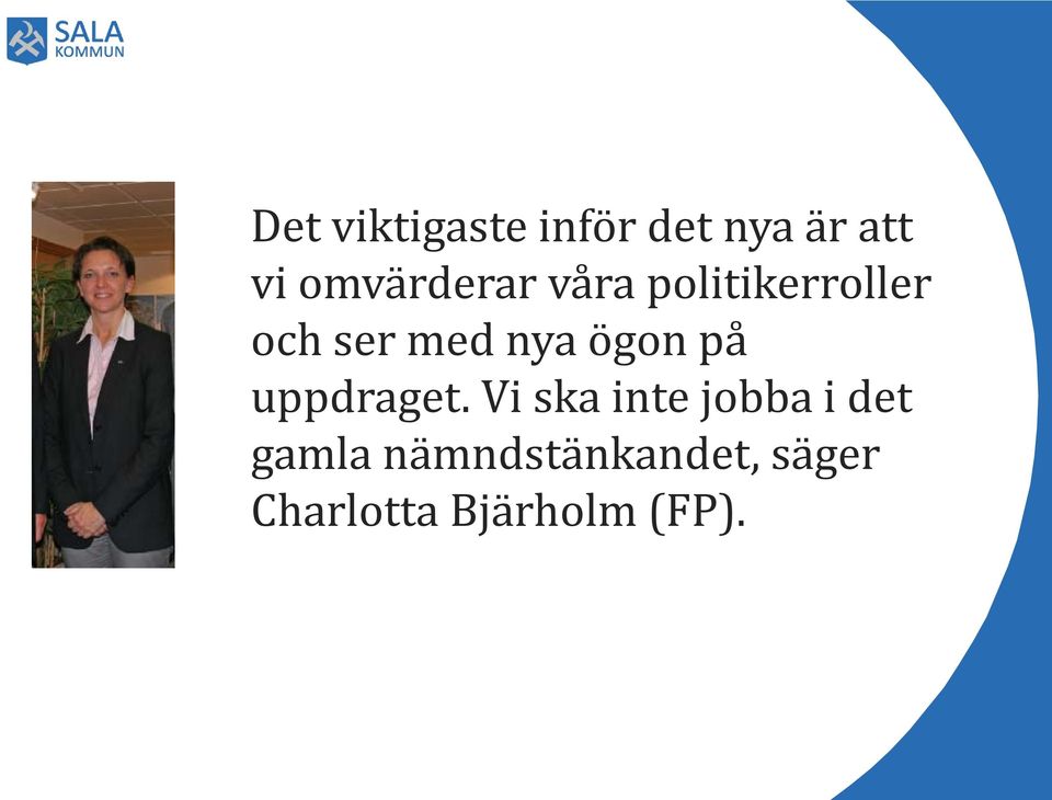 nya ögon på uppdraget.