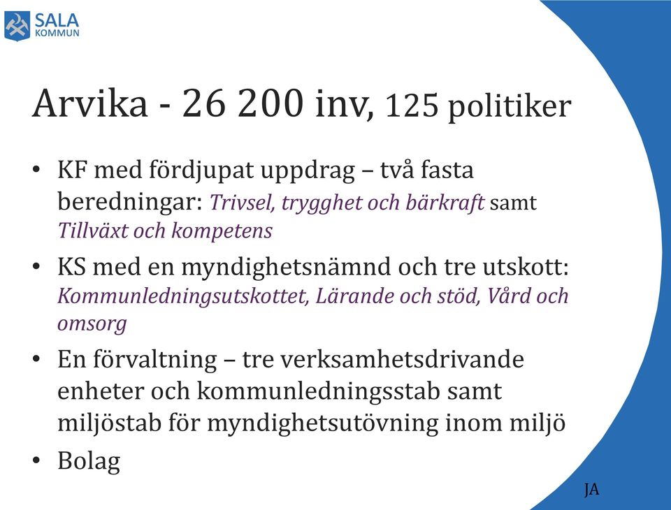Kommunledningsutskottet, Lärande och stöd, Vård och omsorg En förvaltning tre
