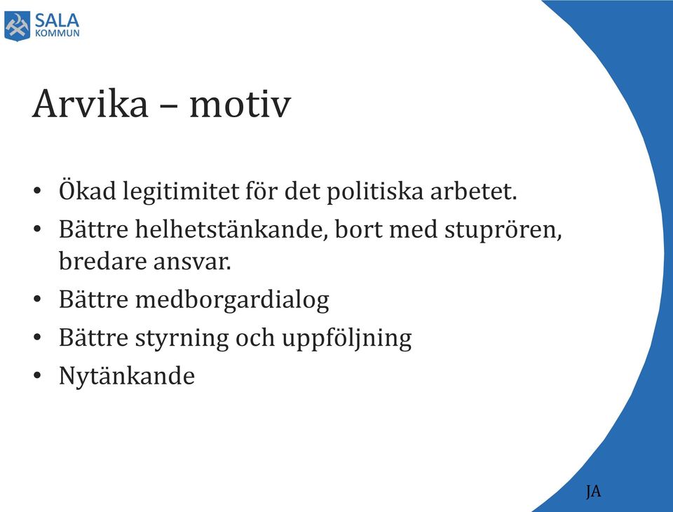 Bättre helhetstänkande, bort med stuprören,