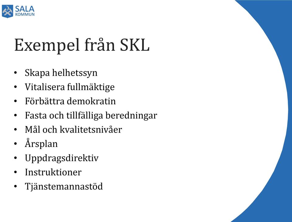 tillfälliga beredningar Mål och kvalitetsnivåer
