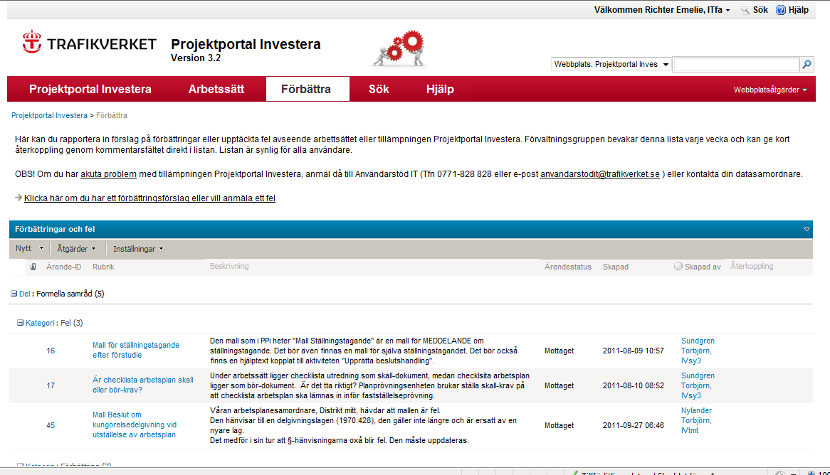 Arbetssätt Är en informationssida om Arbetssätt. Här finns kopplingarna till ledningssystemet och projektmodellen. Här kan du se vilka aktiviteter som ska utföras i olika skeden.