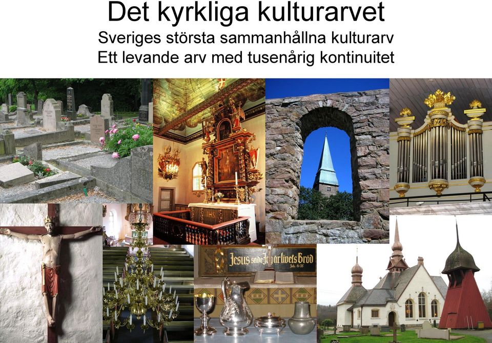 sammanhållna kulturarv Ett