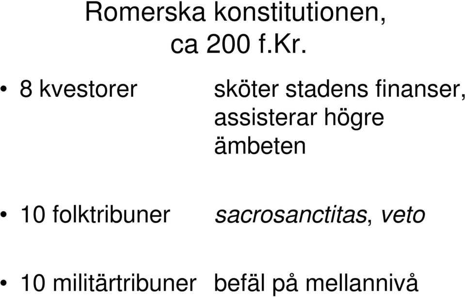 assisterar högre ämbeten 10 folktribuner