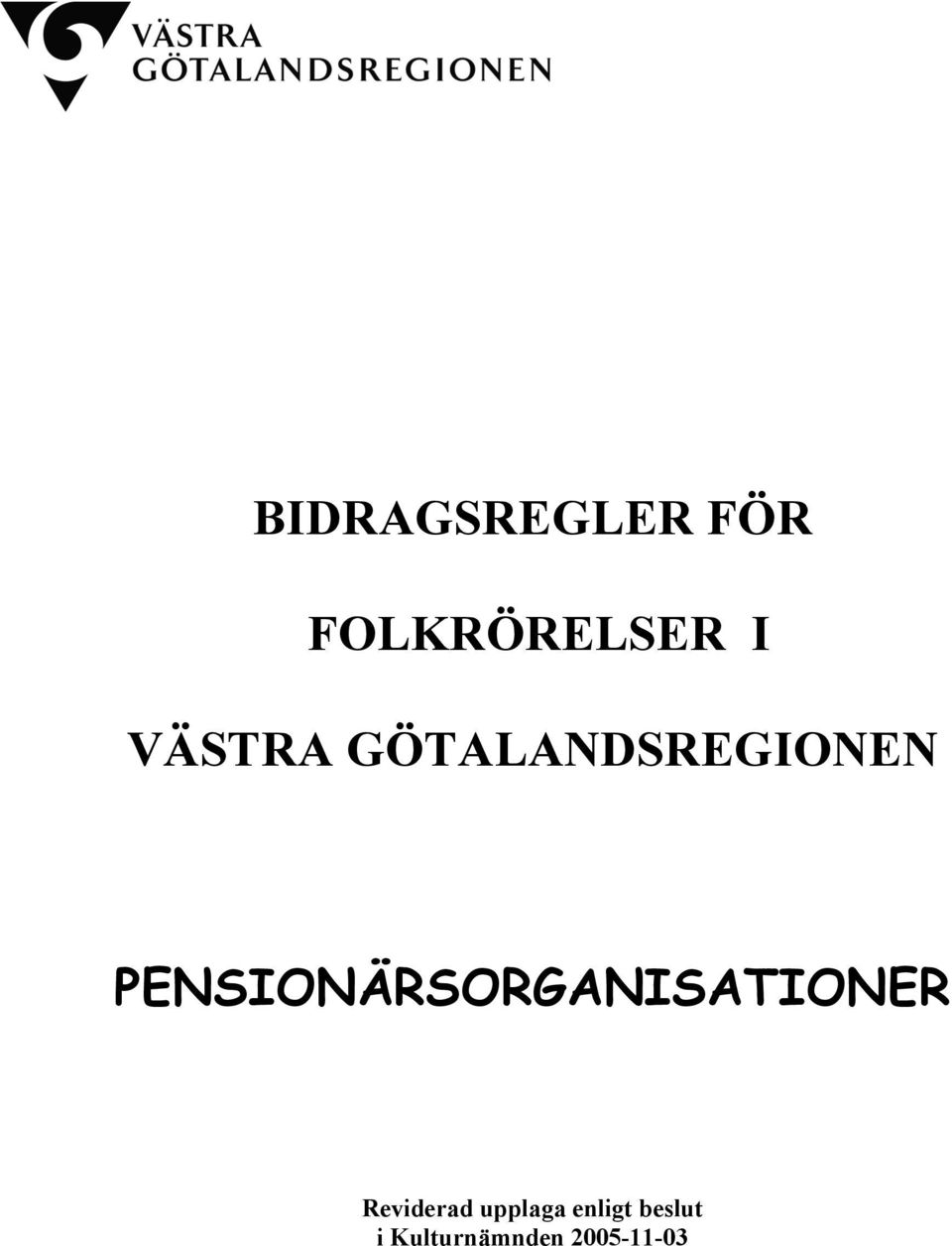 PENSIONÄRSORGANISATIONER Reviderad