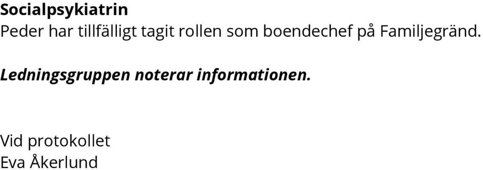 som boendechef på