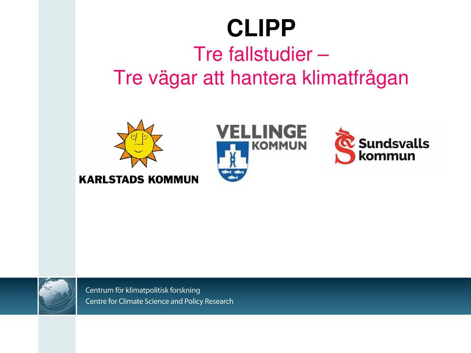 Tre vägar att