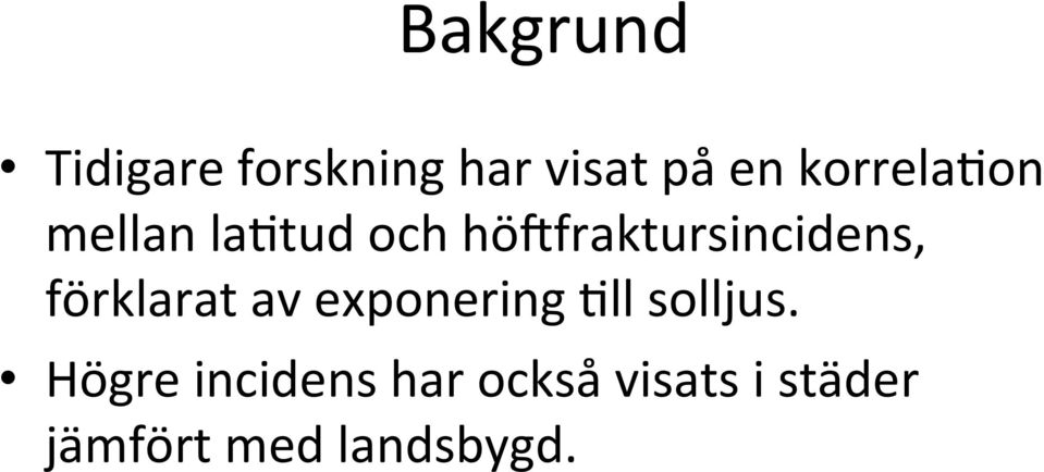 hö$fraktursincidens, förklarat av exponering 2ll