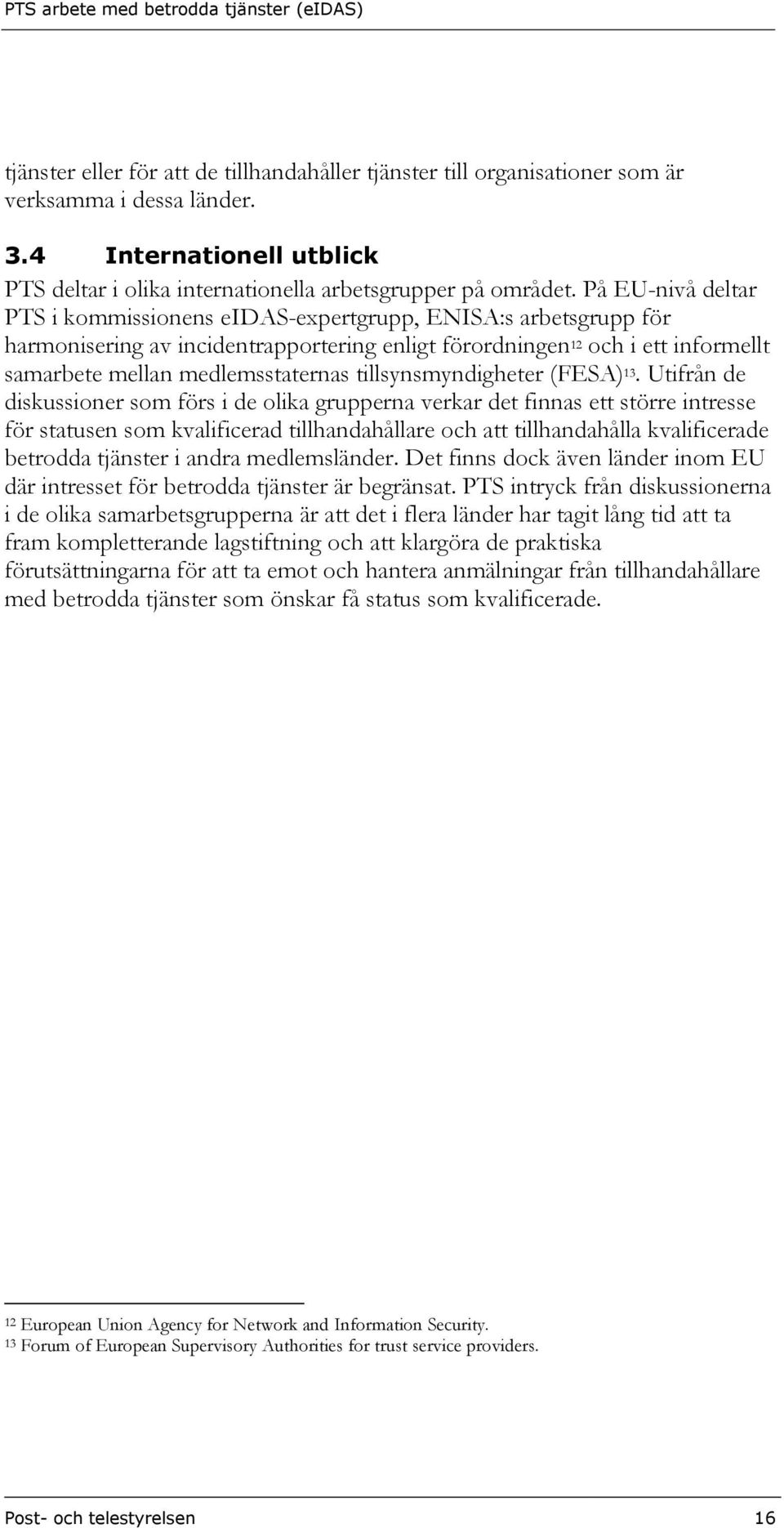 tillsynsmyndigheter (FESA) 13.