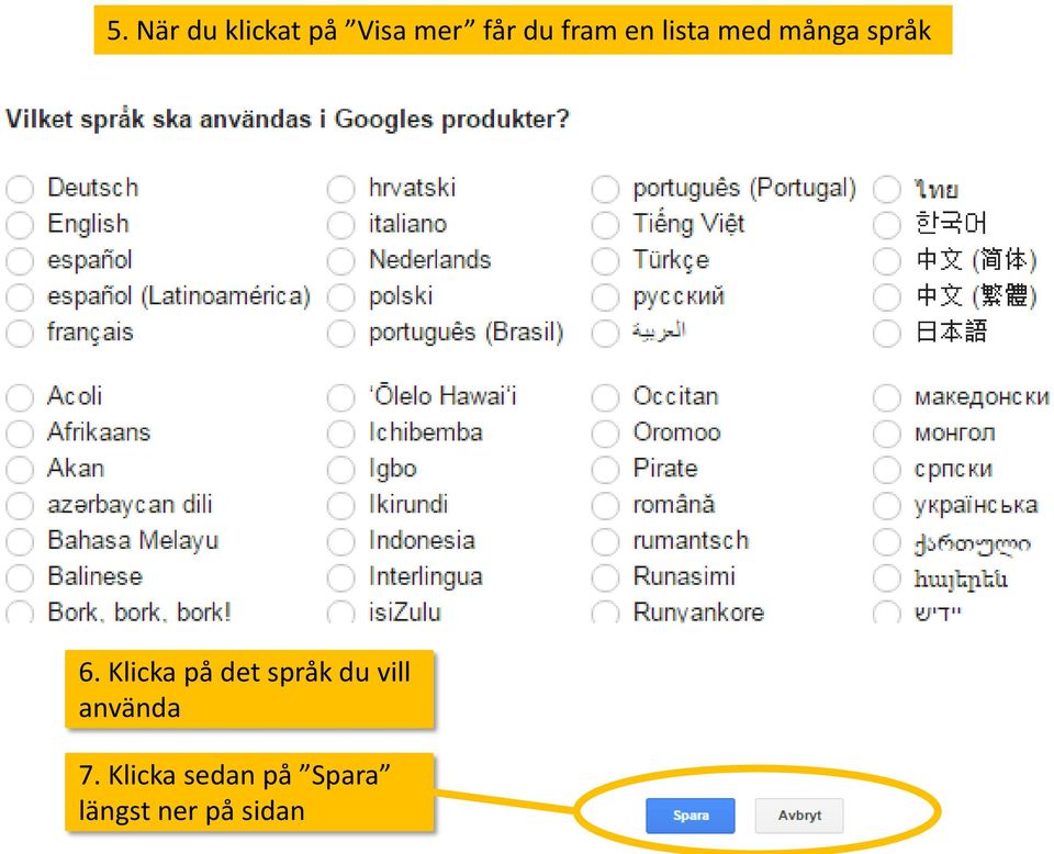 Klicka på det språk du vill använda 7.