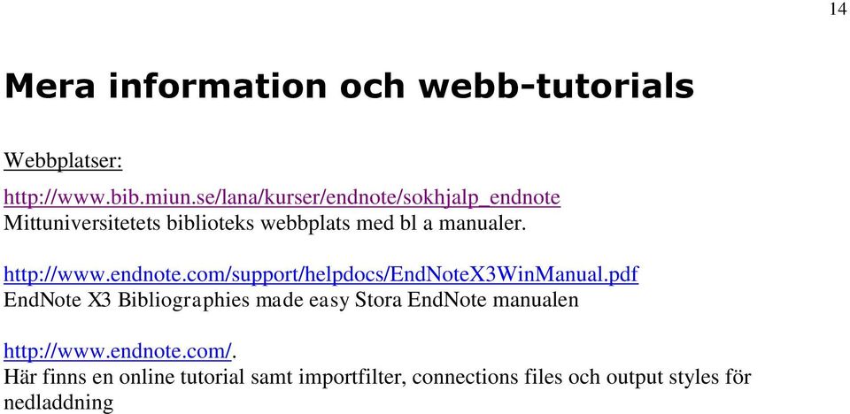 http://www.endnote.com/support/helpdocs/endnotex3winmanual.