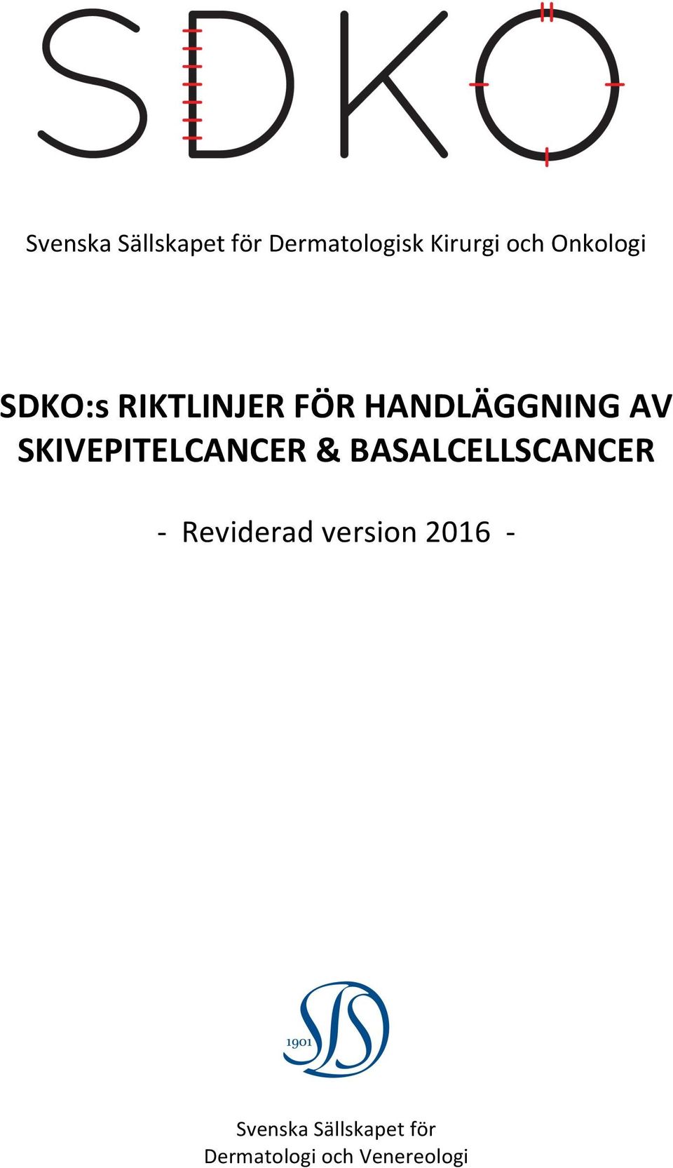 SKIVEPITELCANCER & BASALCELLSCANCER - Reviderad