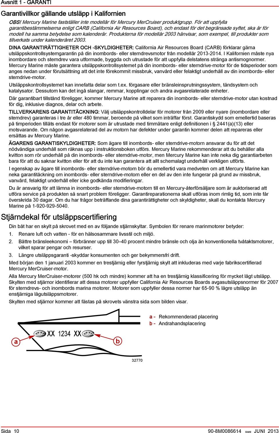 Produktern för modellår 2003 hänvisr, som exempel, till produkter som tillverkts under klenderåret 2003.