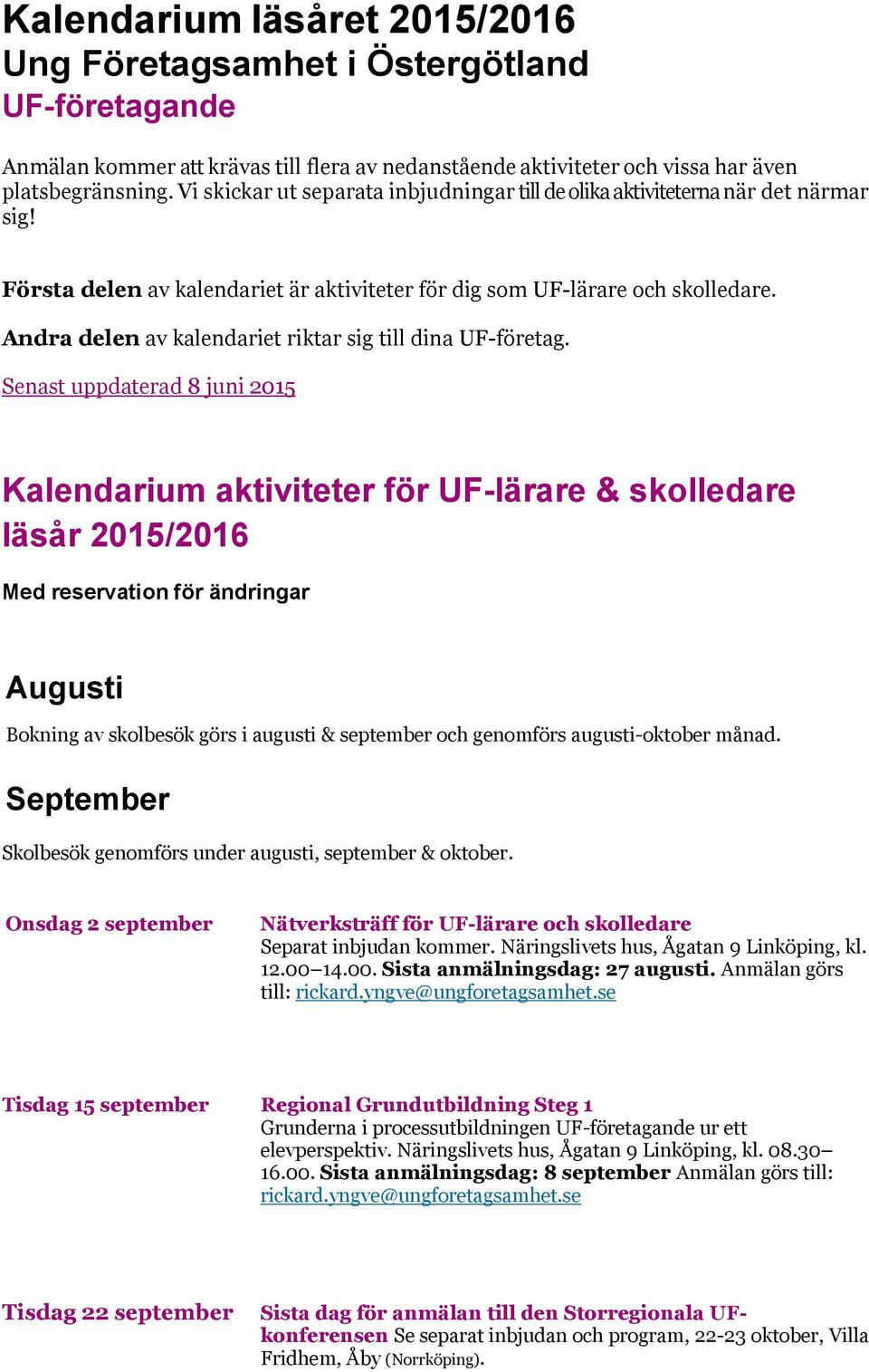 Andra delen av kalendariet riktar sig till dina UF-företag.