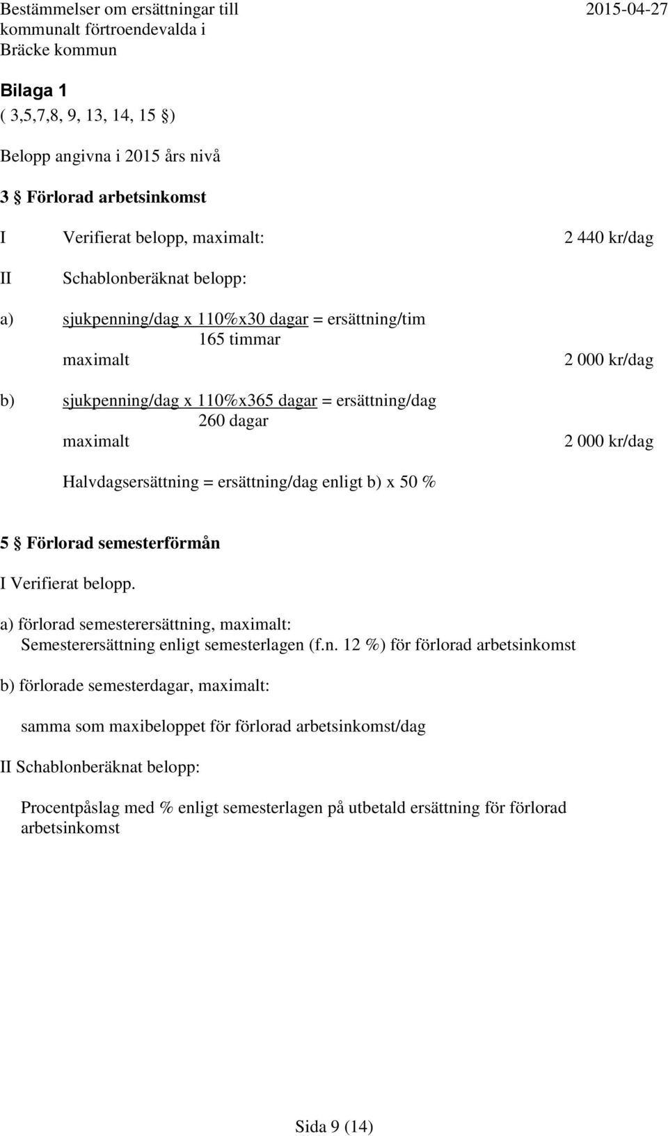 5 Förlorad semesterförmån 