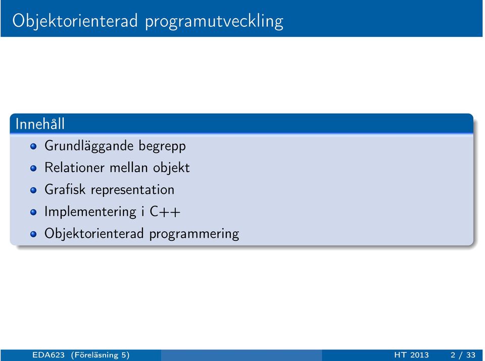 Grafisk representation Implementering i C++