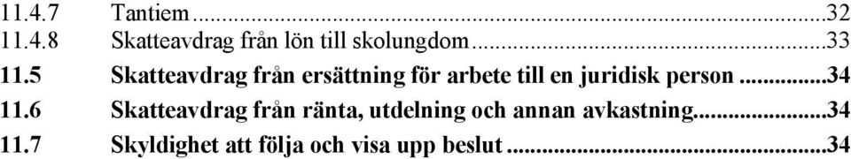 5 Skatteavdrag från ersättning för arbete till en juridisk