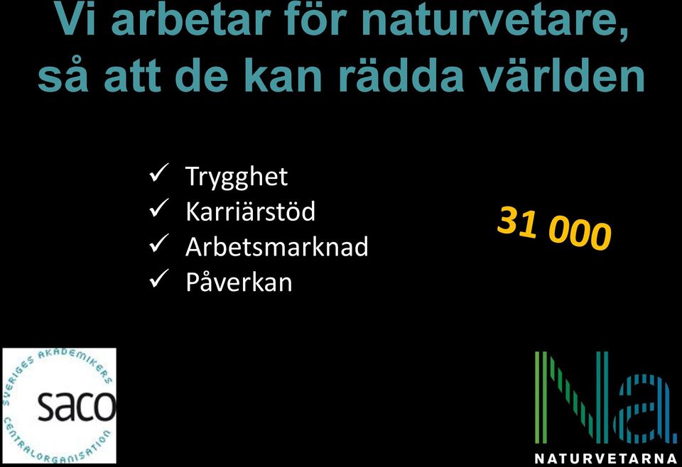 kan rädda världen