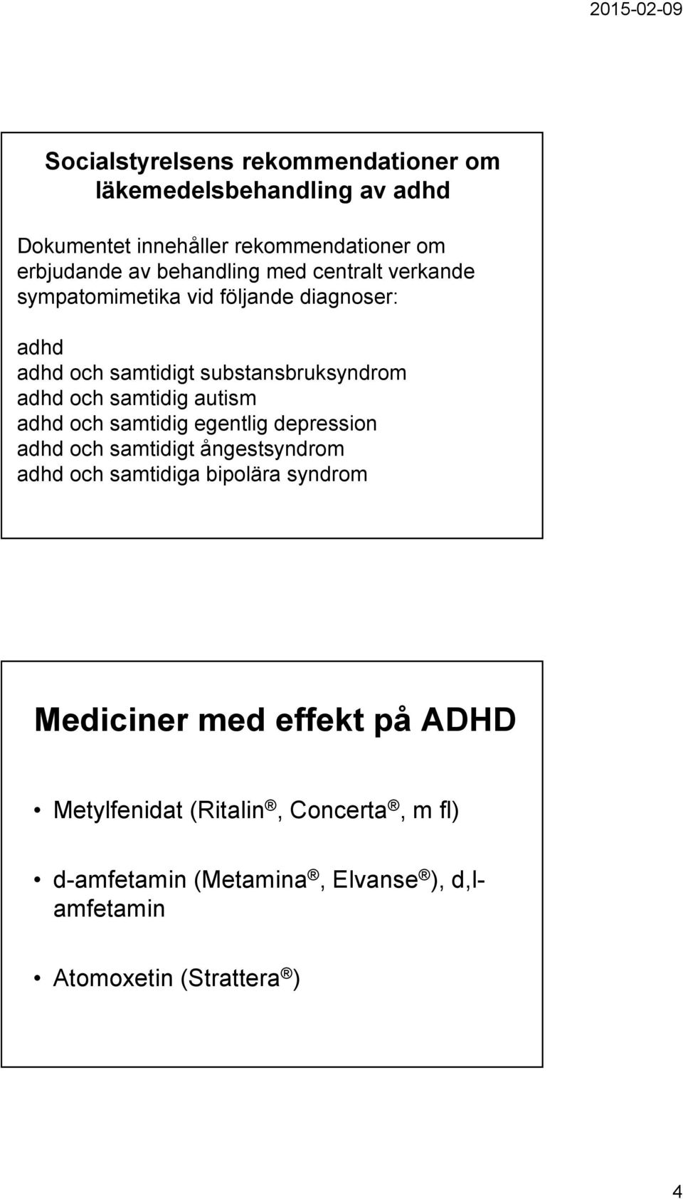 samtidig autism adhd och samtidig egentlig depression adhd och samtidigt ångestsyndrom adhd och samtidiga bipolära syndrom