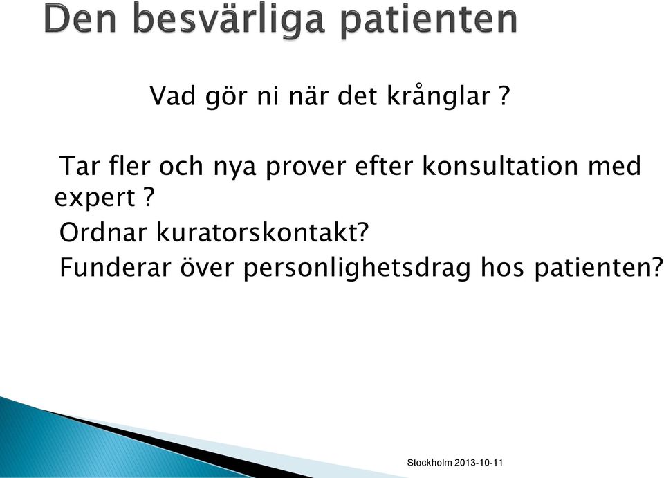 konsultation med expert?