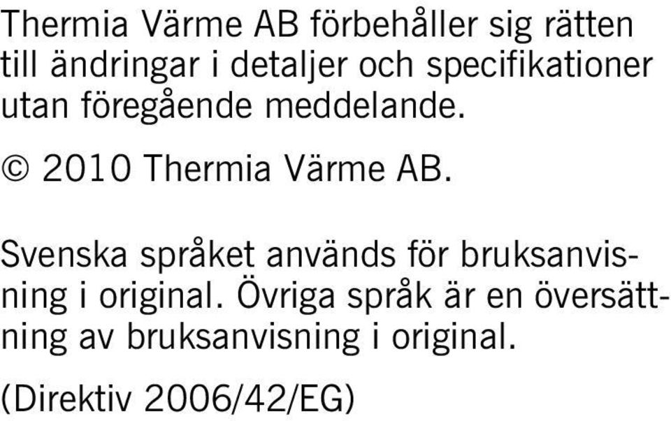 2010 Thermia Värme AB.