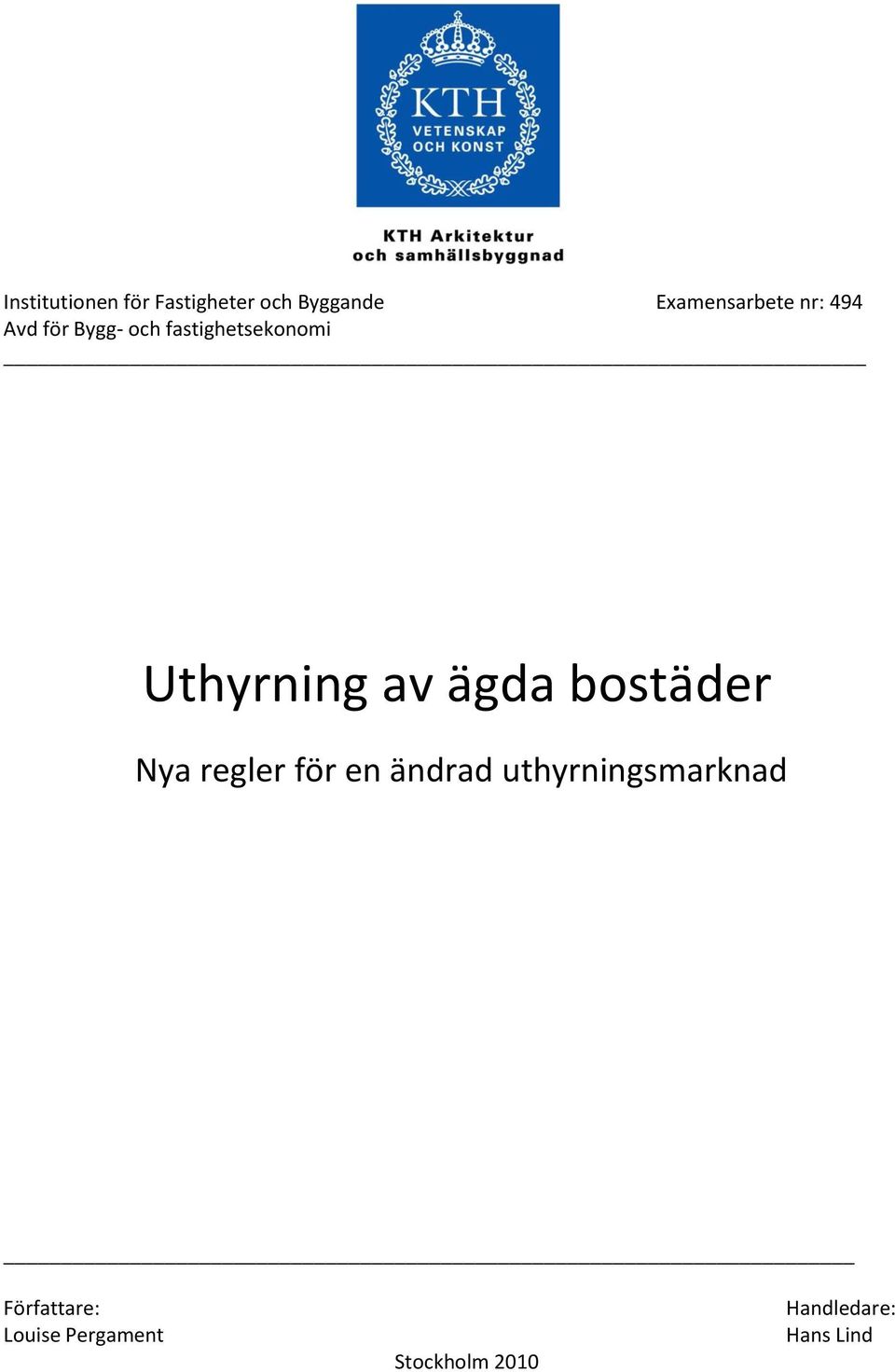 ägda bostäder Nya regler för en ändrad uthyrningsmarknad