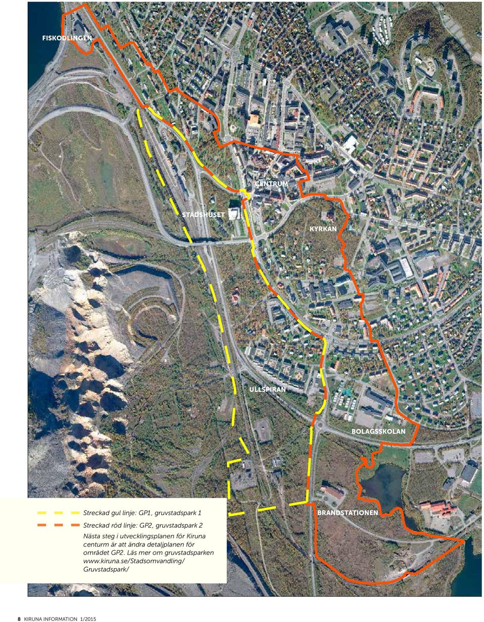 för Kiruna centurm är att ändra detaljplanen för området GP2.