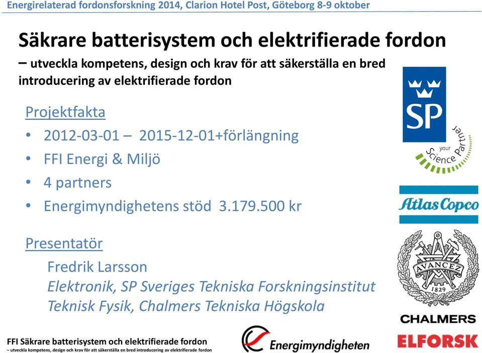 2015-12-01+förlängning FFI Energi & Miljö 4 partners Energimyndighetens stöd 3.179.