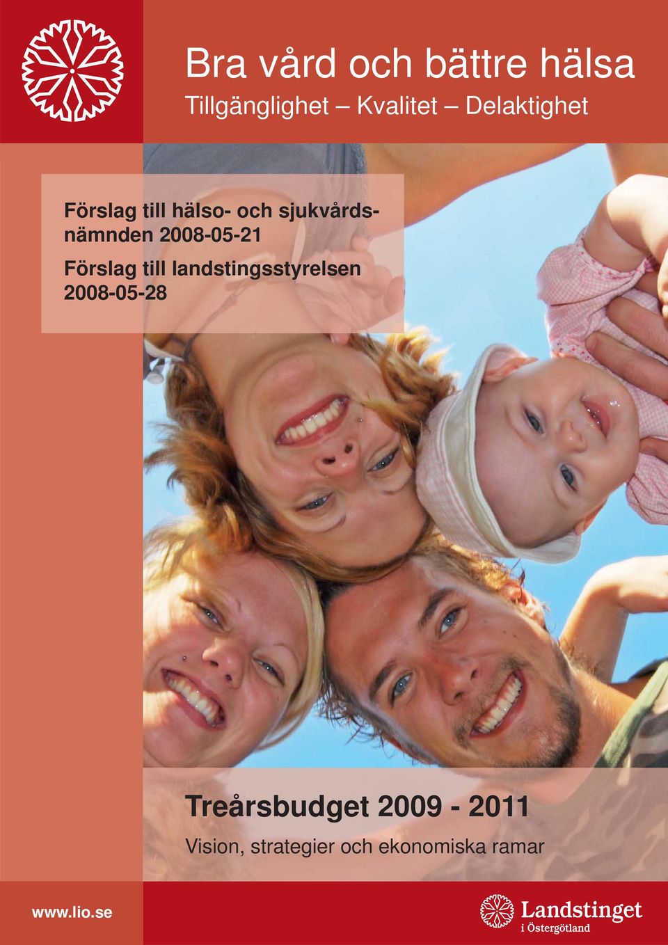 2008-05-21 Förslag till landstingsstyrelsen 2008-05-28