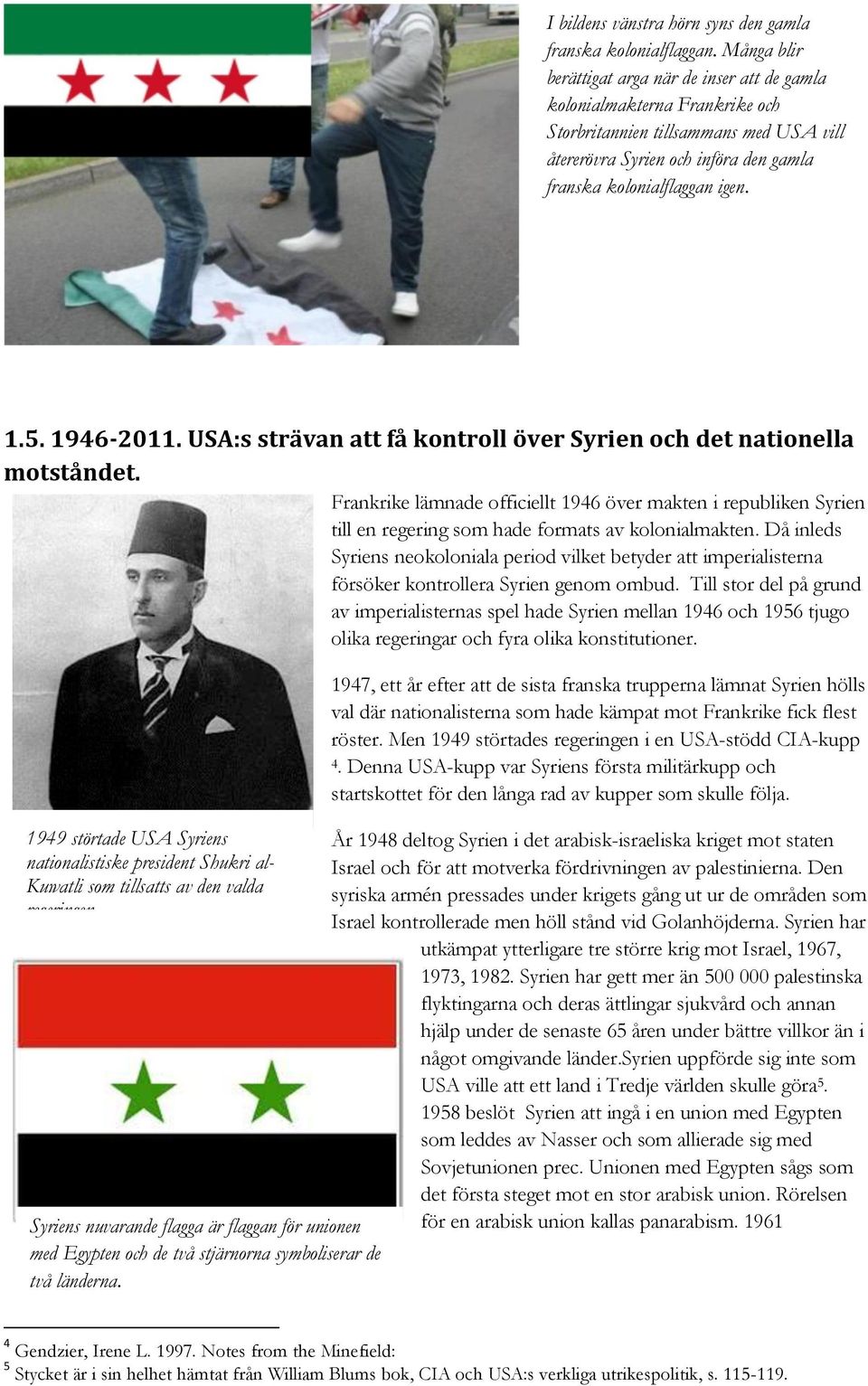 1946-2011. USA:s strävan att få kontroll över Syrien och det nationella motståndet.