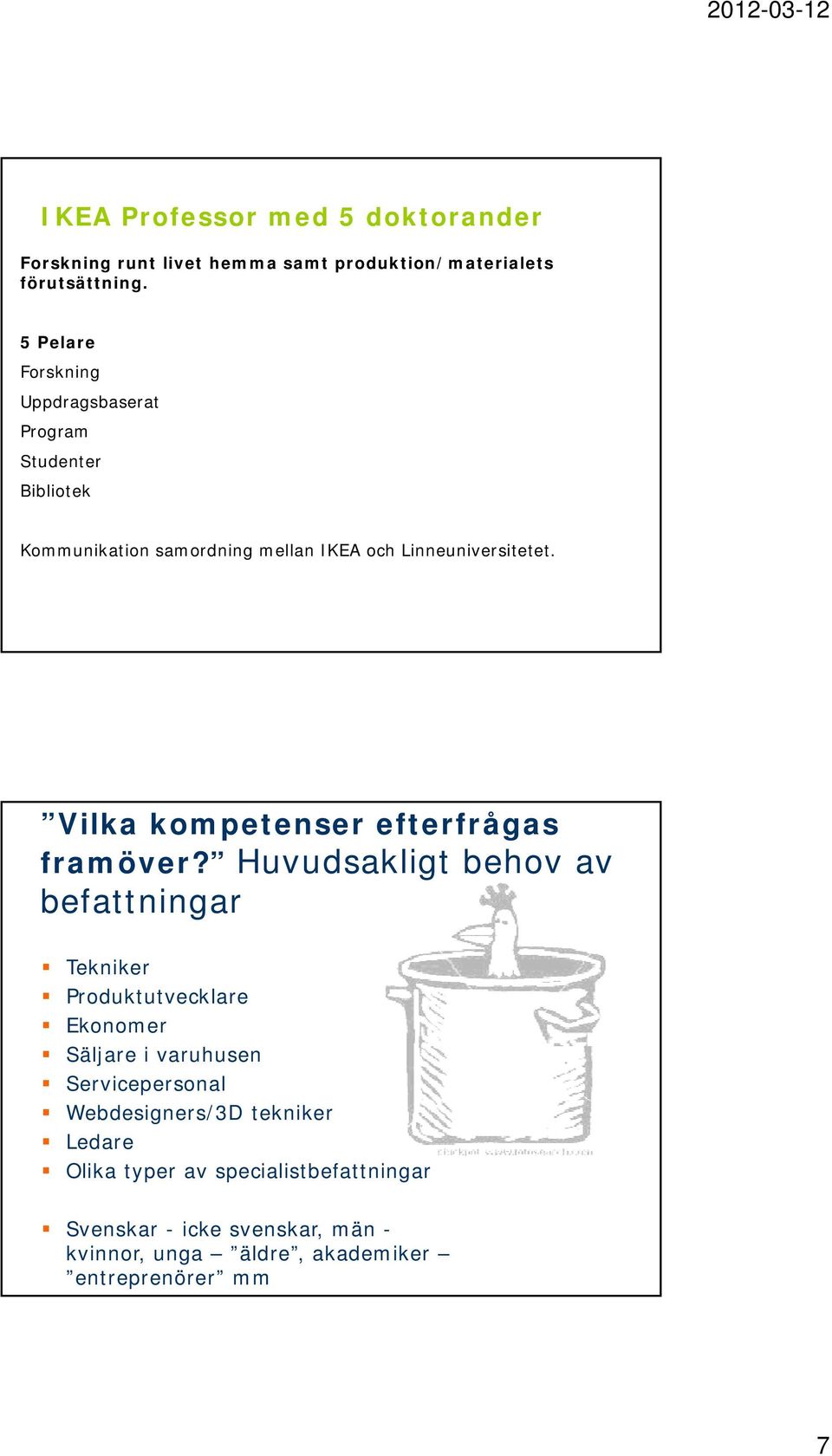 Vilka kompetenser efterfrågas framöver?