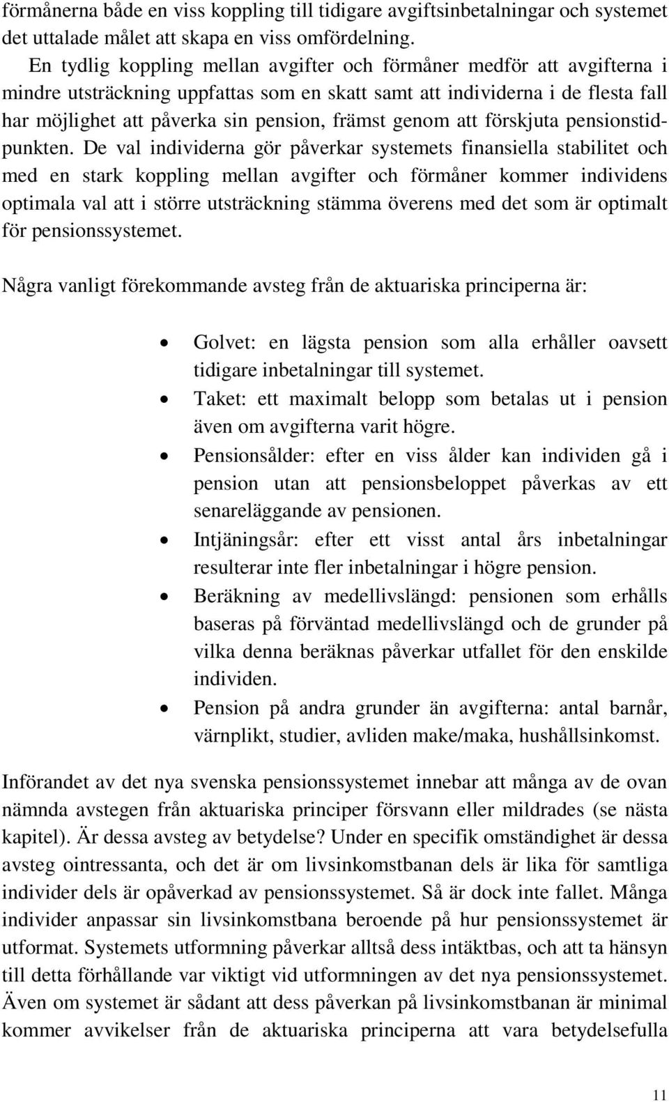 genom att förskjuta pensionstidpunkten.