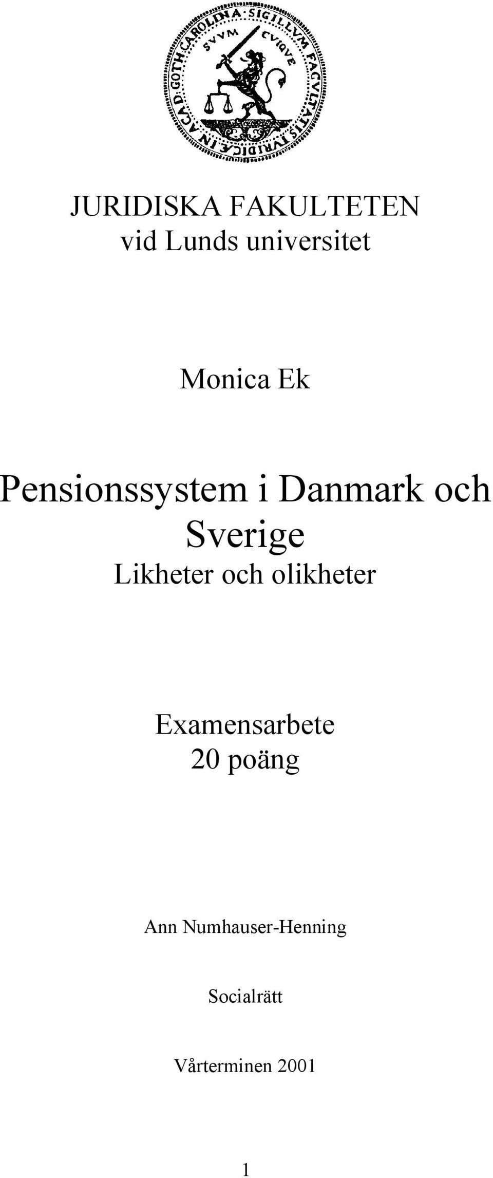 Likheter och olikheter Examensarbete 20 poäng