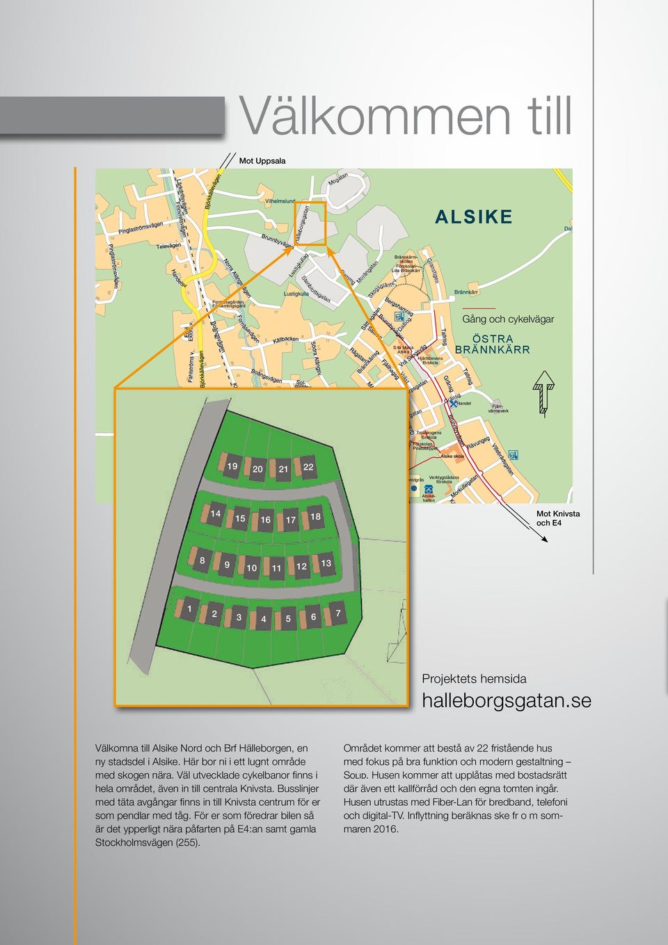 0 10 20 30 Vrå gård VRÅ 40 50 60 Gränsgatan 70 Trollskogens förskola 80 Gränsg. 90 Handel 100 meter Fjärrvärmeverk Torpkällev.