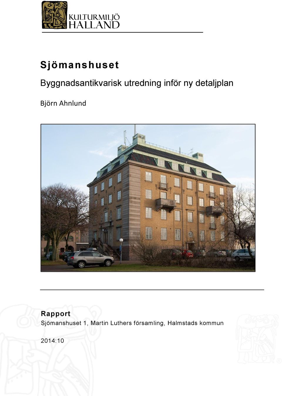 Ahnlund Rapport Sjömanshuset 1,