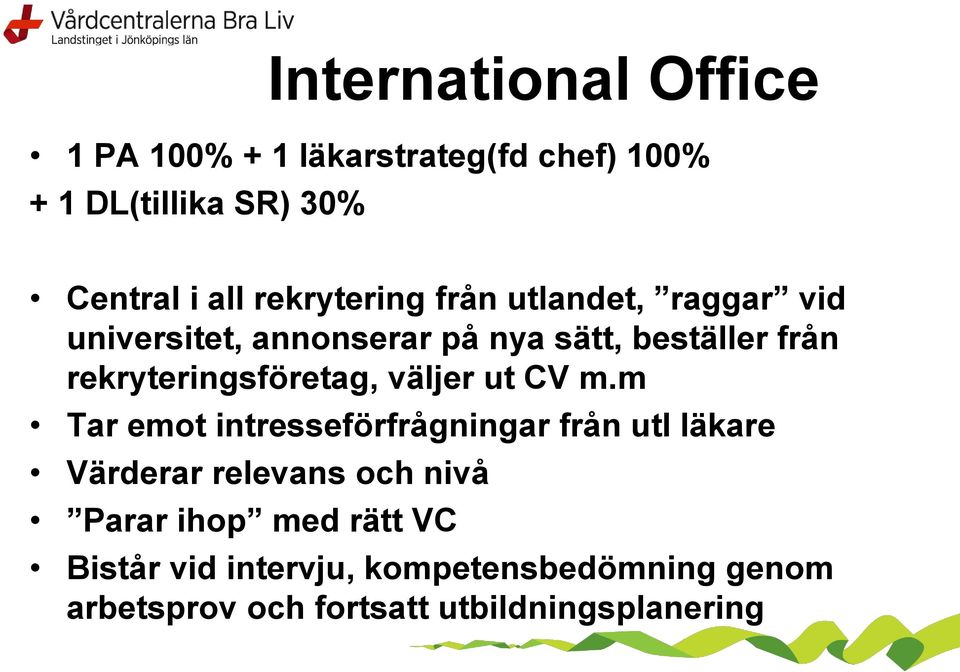 rekryteringsföretag, väljer ut CV m.