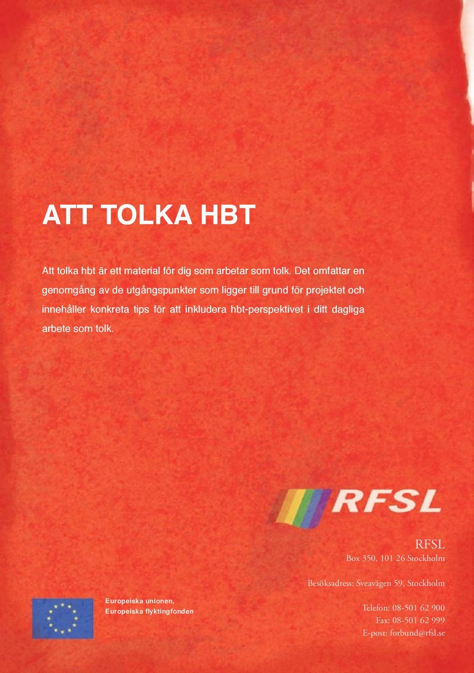 för att inkludera hbt-perspektivet i ditt dagliga arbete som tolk.