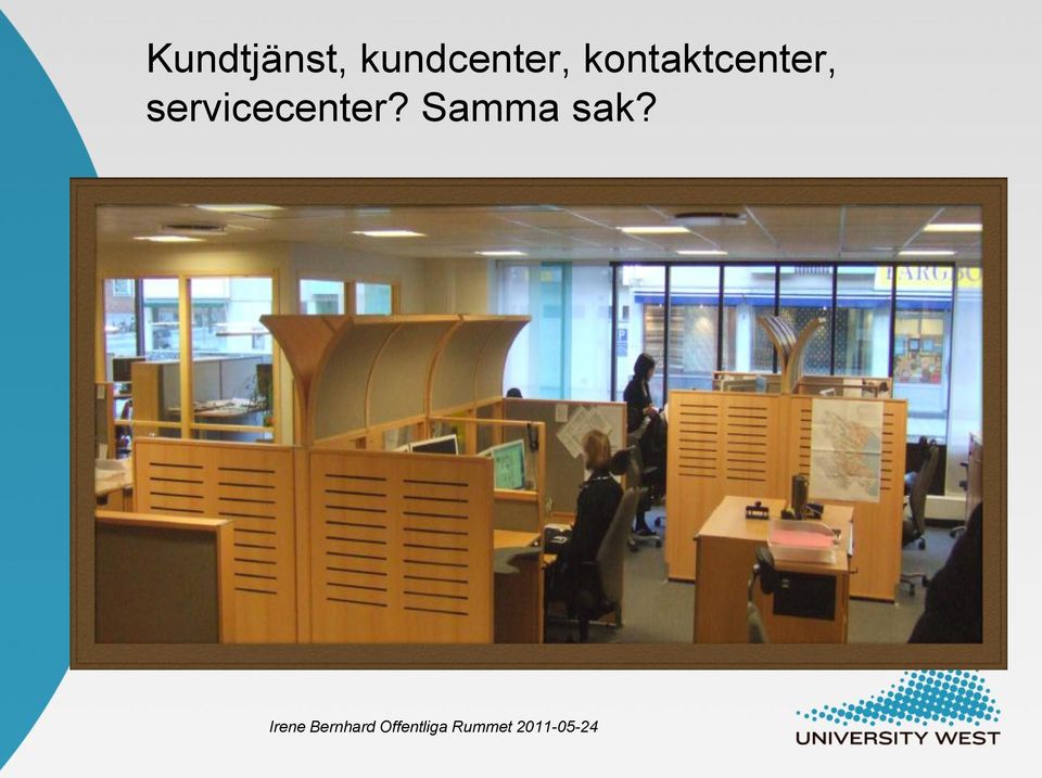 servicecenter? Samma sak?