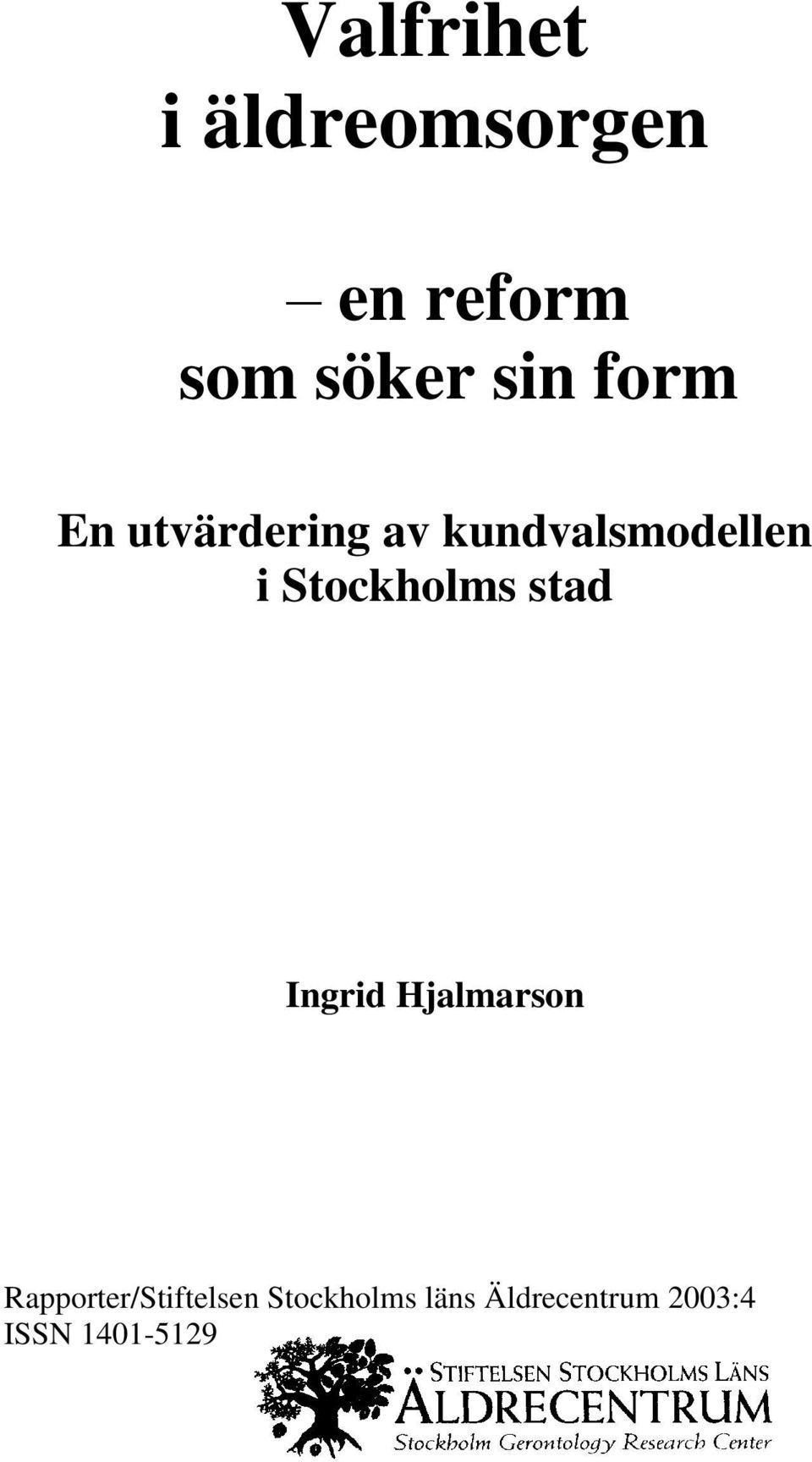 Stockholms stad Ingrid Hjalmarson