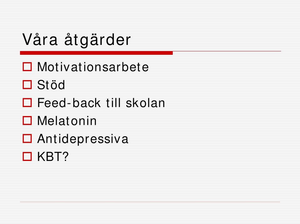 Stöd Feed-back till