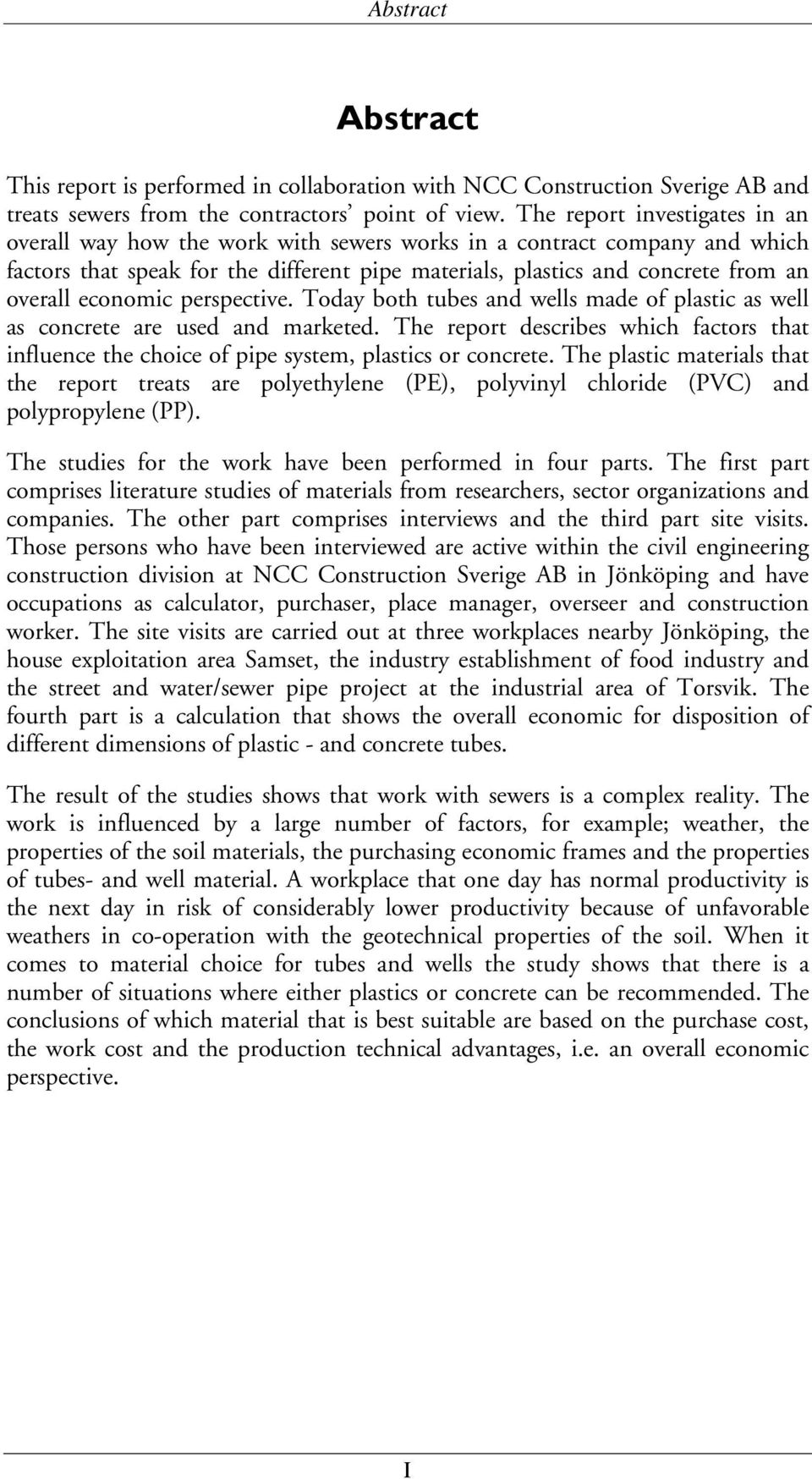 economic perspective. Today both tubes and wells made of plastic as well as concrete are used and marketed.