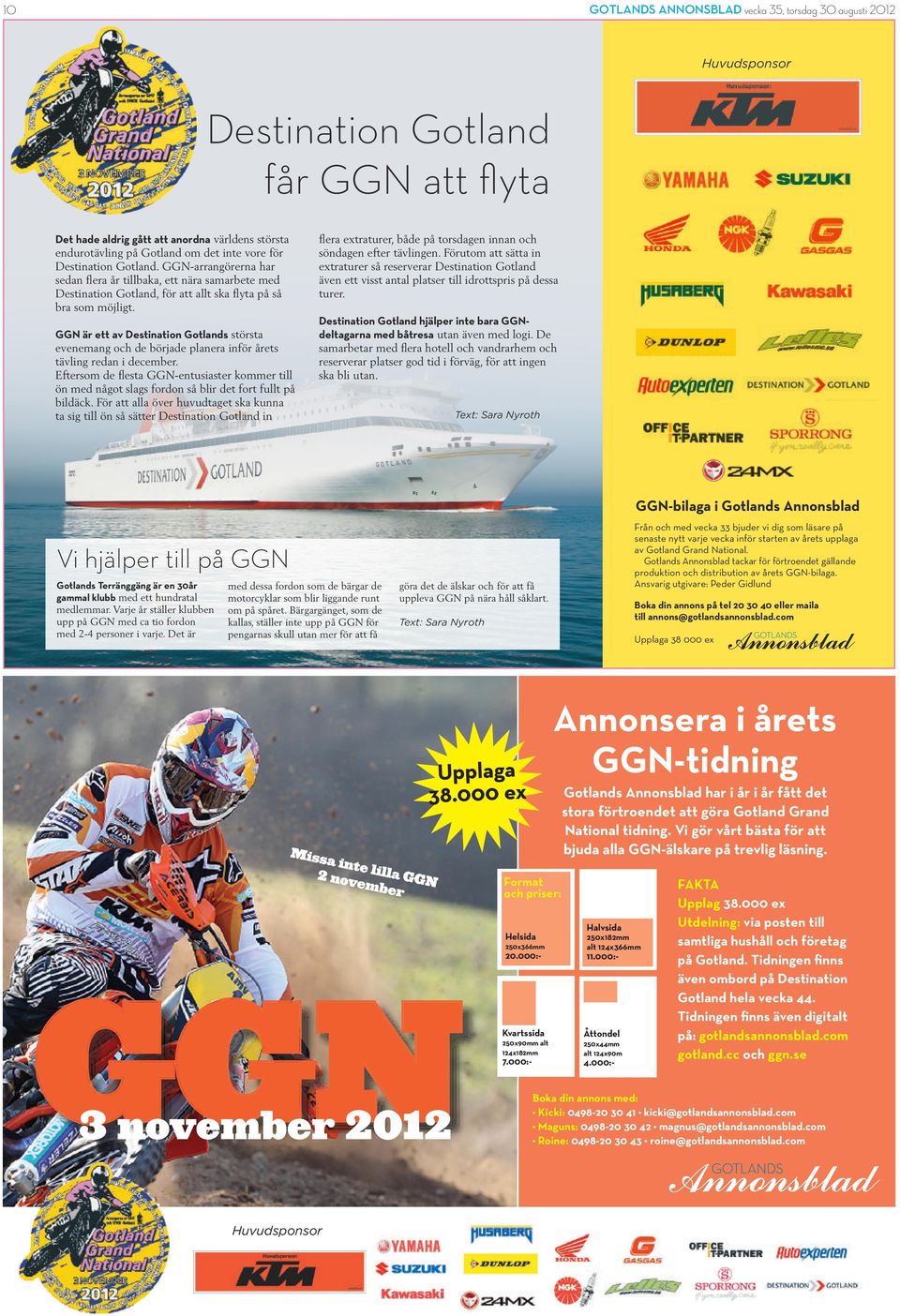 GGN är ett av Destination Gotlands största evenemang och de började planera inför årets tävling redan i december.