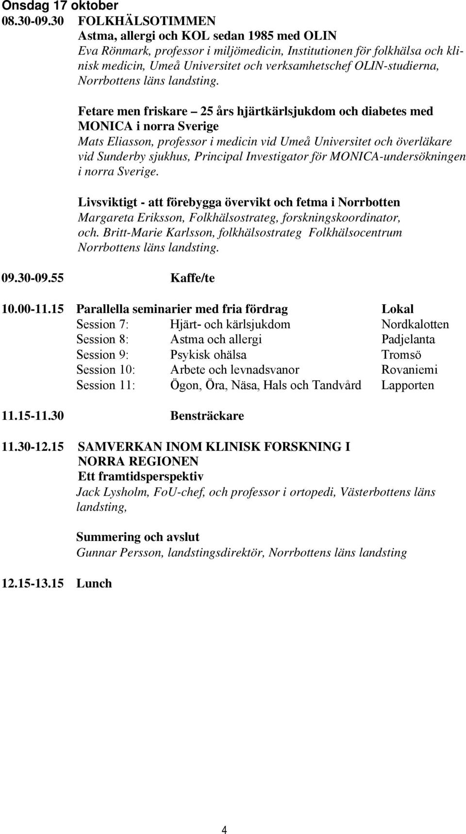 OLIN-studierna, Norrbottens läns landsting.